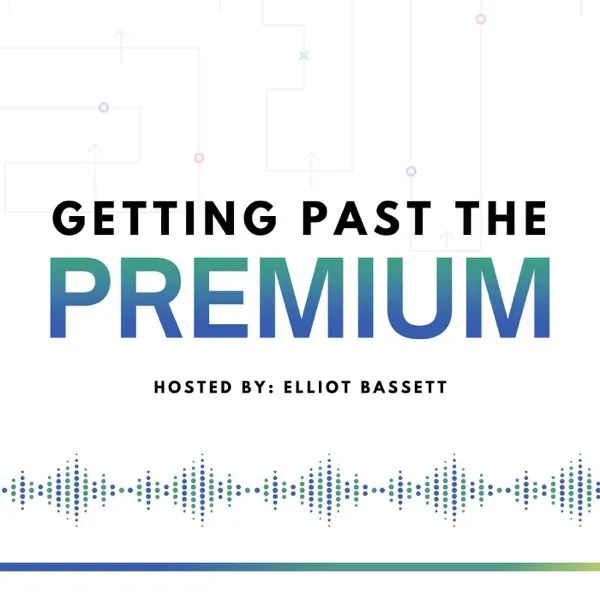 Getting Past the Premium (Ellerbrock-Norris) podcast artwork